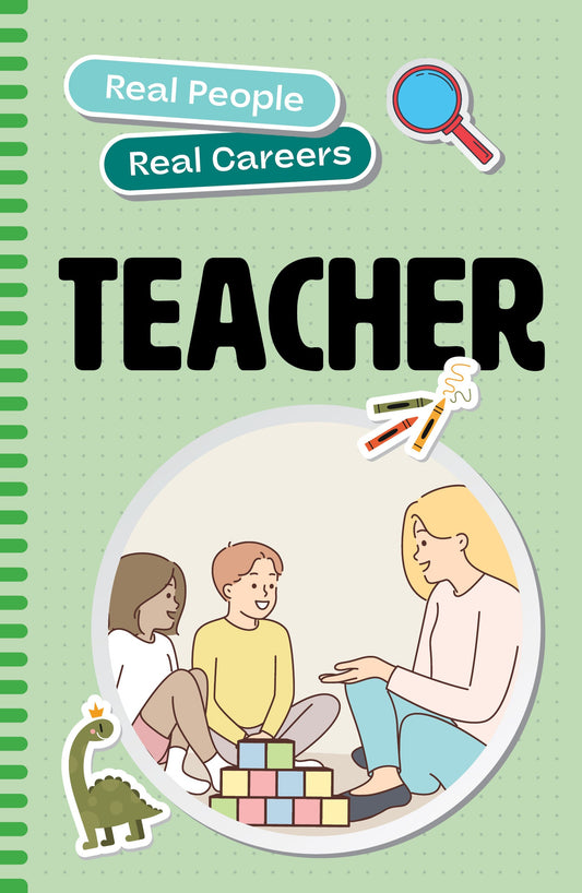 Real People, Real Careers: Teacher