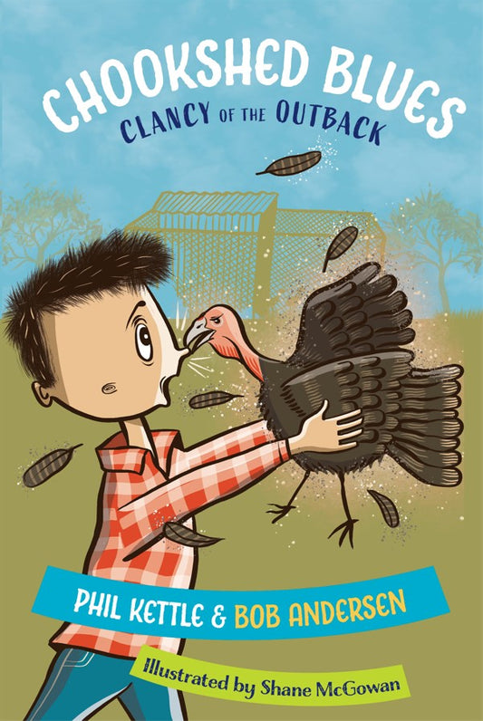 Clancy of the Outback Book 2: Chookshed Blues