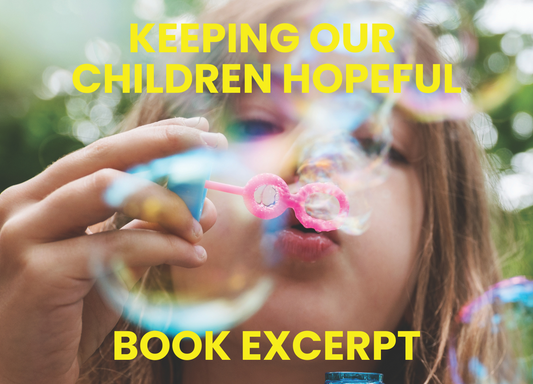 Keeping Our Children Hopeful Book Excerpt