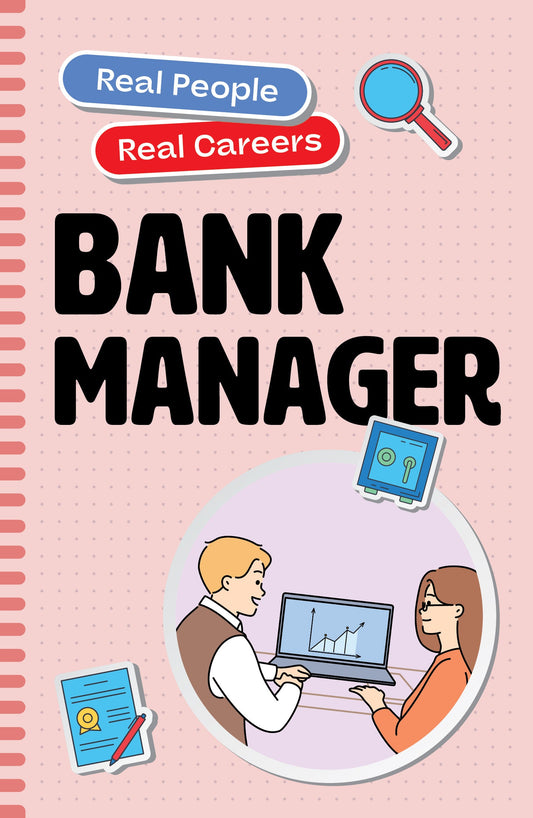 Real People, Real Careers: Bank Manager