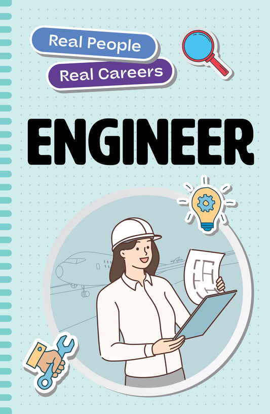 Real People, Real Careers: Engineer