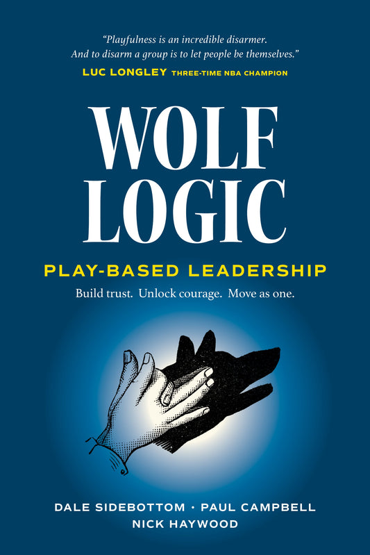 Wolf Logic. Play-Based Leadership
