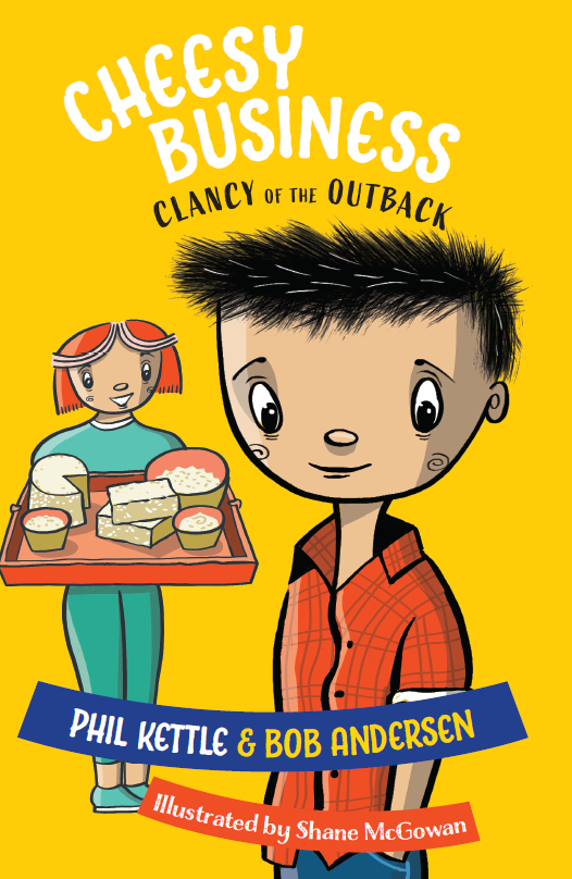 Clancy of the Outback Book 9: Cheesy Business